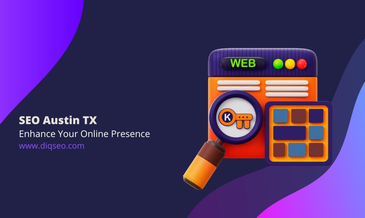 SEO Austin TX Enhance Your Online Presence