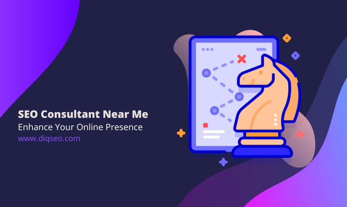 SEO Consultant Near Me Enhance Your Online Presence
