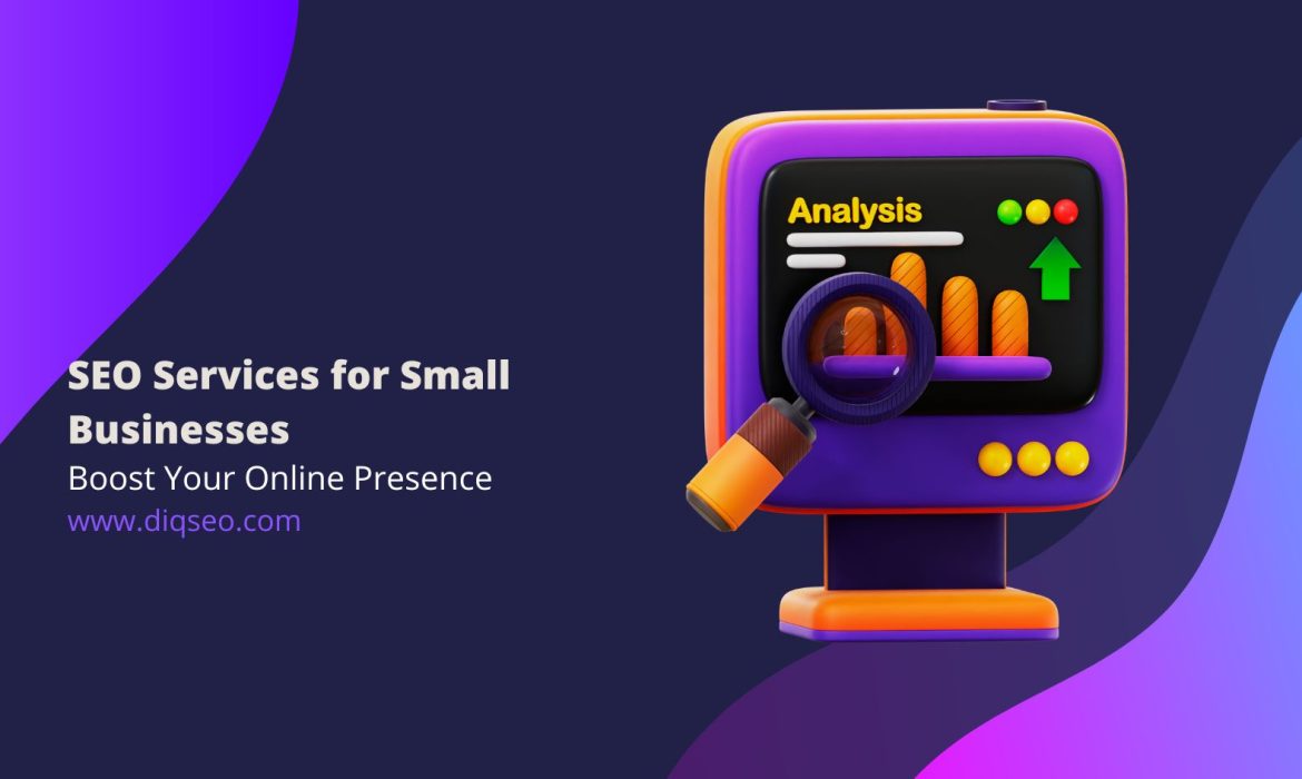 SEO Services for Small Businesses: Boost Your Online Presence