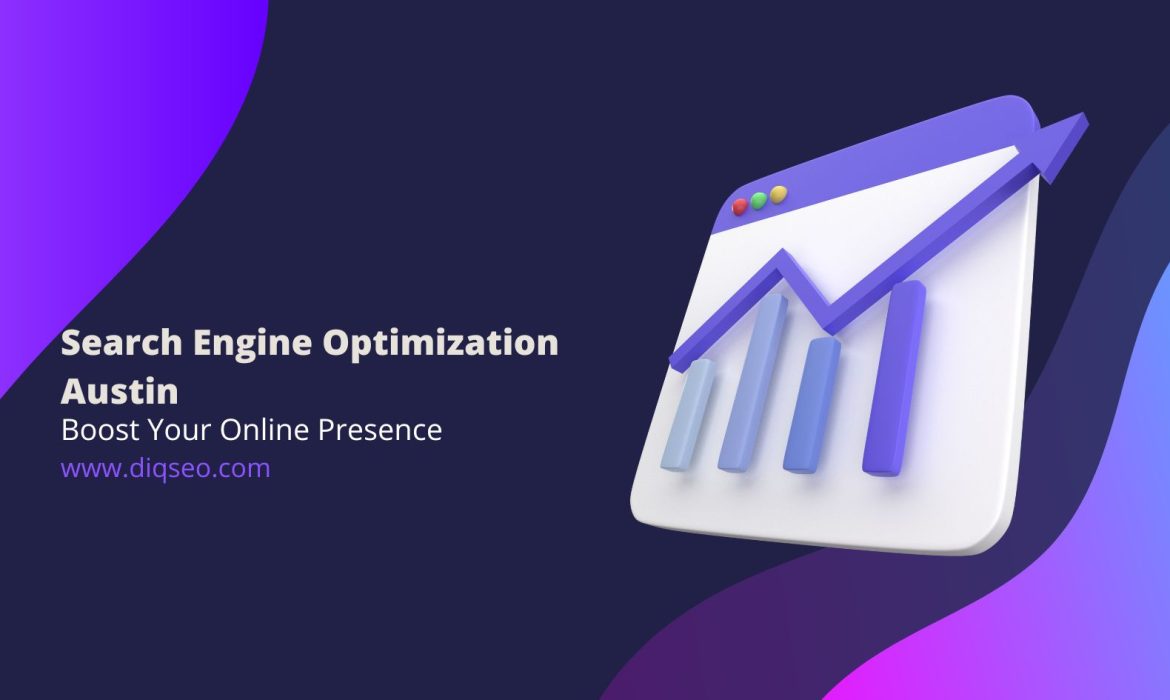 Search Engine Optimization Austin Elevate Your Online Presence